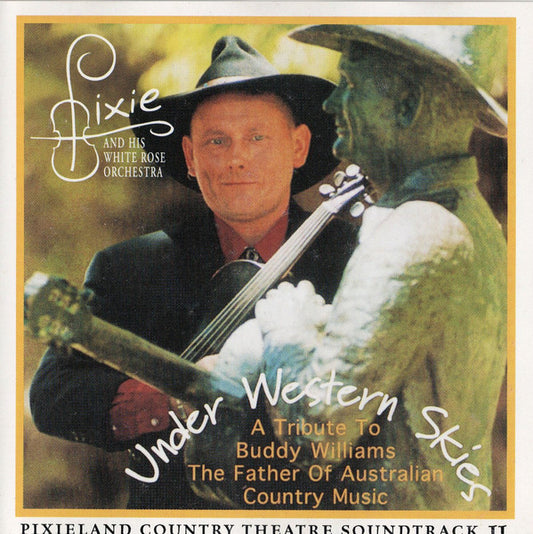 Dixie And His White Rose Orchestra : Under Western Skies (CD, Album, RE)