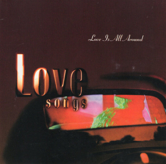 Various : Love Songs: Love Is All Around (CD, Comp)