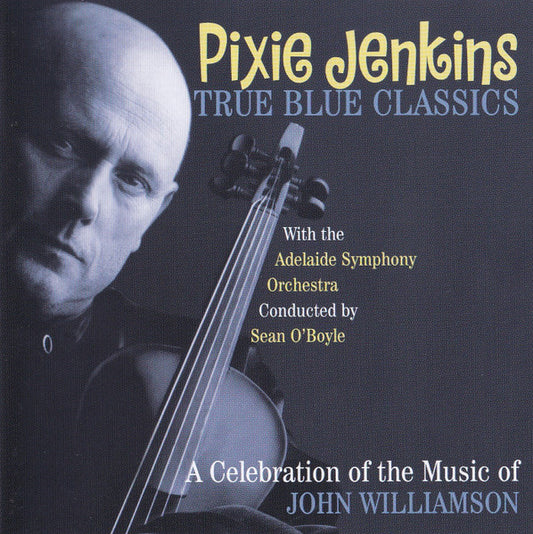 Pixie Jenkins* with The Adelaide Symphony Orchestra* conducted by Sean O'Boyle : True Blue Classics - A celebration of the music of John Williamson (CD, Album)
