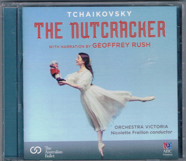 Tchaikovsky*, Orchestra Victoria, Nicolette Fraillon, Geoffrey Rush : The Nutcracker (CD, Album)