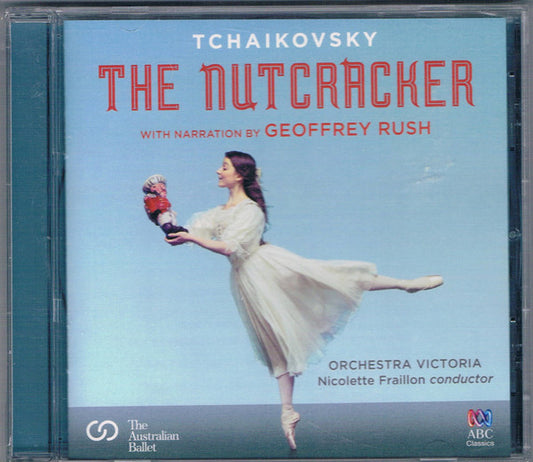 Tchaikovsky*, Orchestra Victoria, Nicolette Fraillon, Geoffrey Rush : The Nutcracker (CD, Album)