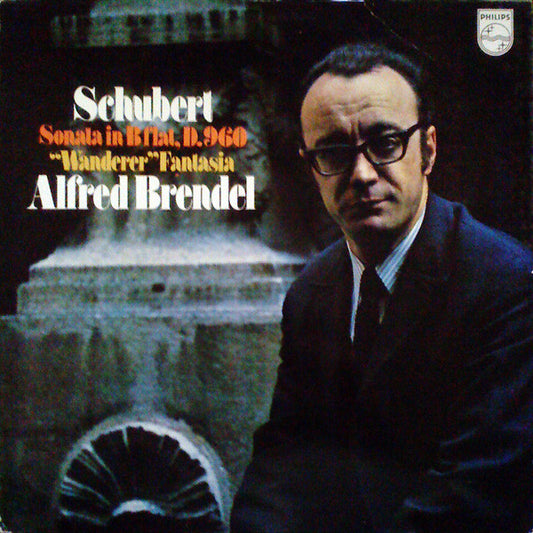 Franz Schubert - Alfred Brendel : Sonata In B Flat, D. 960 / "Wanderer" Fantasia (LP)