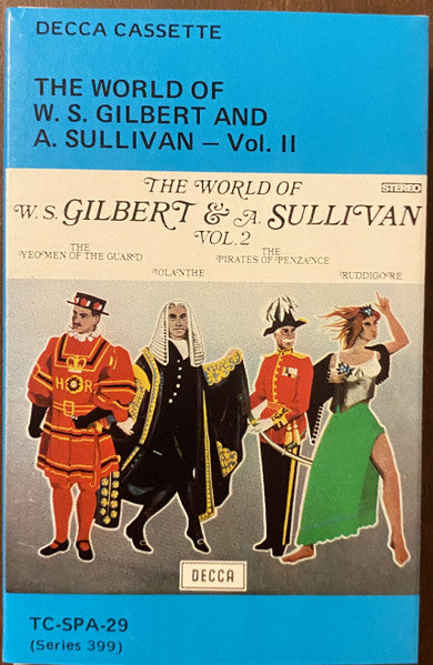 Gilbert & Sullivan : The World Of W. S. Gilbert & A. Sullivan Vol. 2 (Cass)