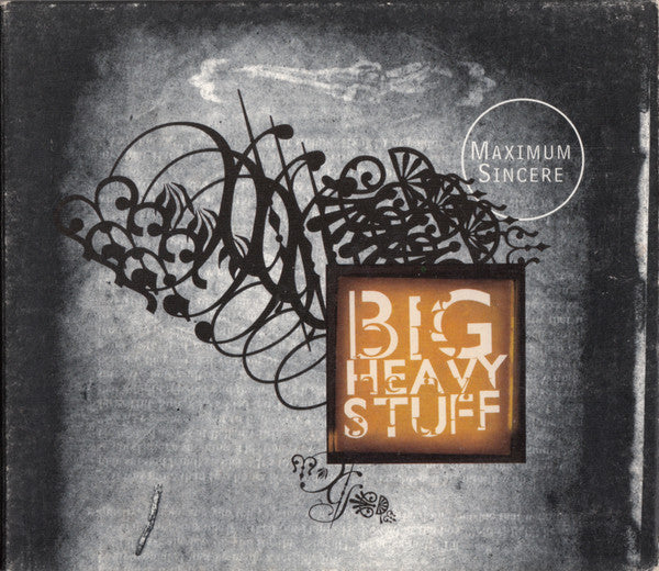 Big Heavy Stuff : Maximum Sincere (CD, Album, Dig)