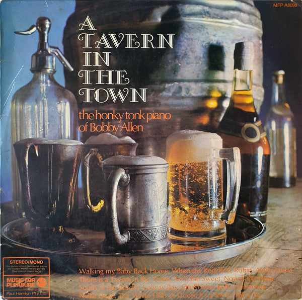 Bobby Allen (6) : A Tavern In The Town (The Honky Tonk Piano Of Bobby Allen) (LP, RE)