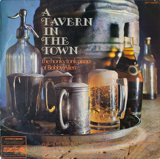Bobby Allen (6) : A Tavern In The Town (The Honky Tonk Piano Of Bobby Allen) (LP, RE)