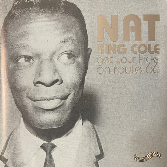 Nat King Cole : Get Your Kicks On Route 66 (CD, Comp)