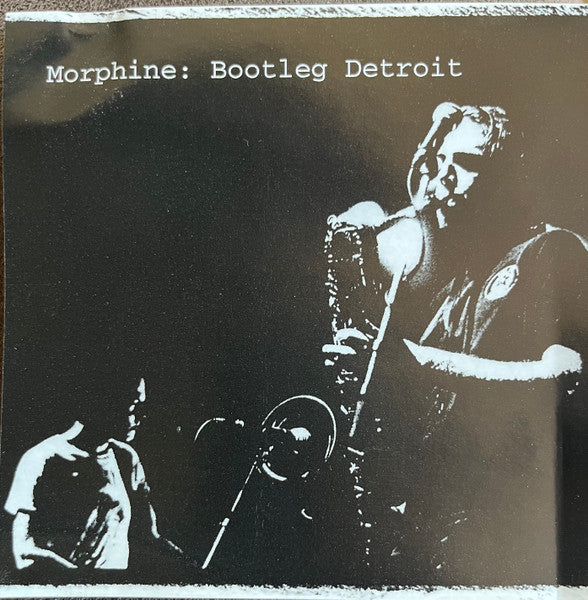 Morphine (2) : Bootleg Detroit (CD, Album, Enh)