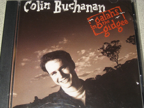 Colin Buchanan : Galahs In The Gidgee  (CD, Album)