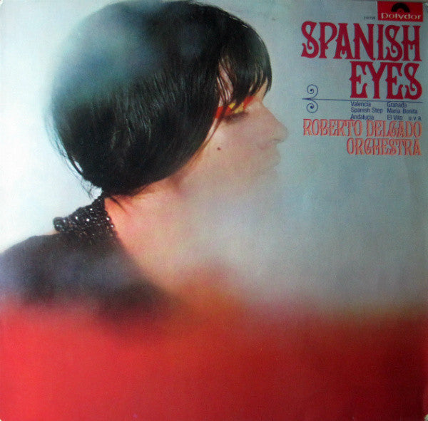 Roberto Delgado Orchestra* : Spanish Eyes (LP, Album)