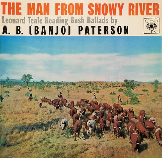 Leonard Teale : The Man From Snowy River - Leonard Teale Reading Bush Ballads By A. B. (Banjo) Paterson (LP, Mono)