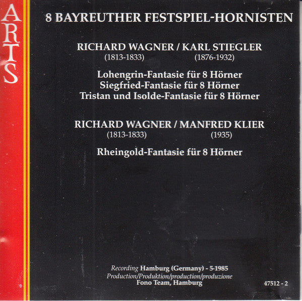 Wagner*, Stiegler*, Klier*, 8 Bayreuther Festspiel-Hornisten* : Fantasie Für 8 Hörner - Lohengrin, Rheingold, Siegfried, Tristan Und Isolde (CD, Album)