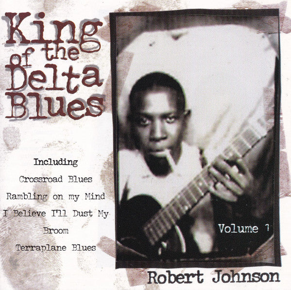 Robert Johnson : King Of The Delta Blues Volume 1 (CD, Comp)