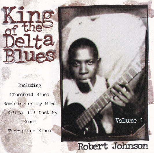 Robert Johnson : King Of The Delta Blues Volume 1 (CD, Comp)