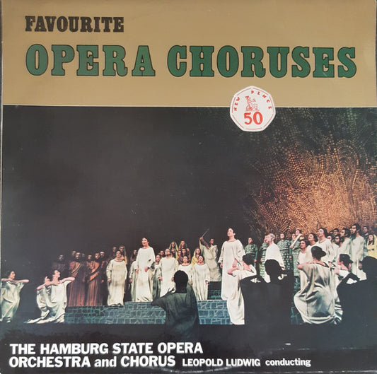The Hamburg State Opera Orchestra*, The Hamburg State Opera Chorus*, Leopold Ludwig : Favourite Opera Choruses (LP, Album, Yel)