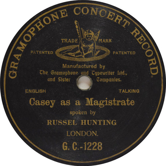 Russell Hunting (3) : Casey As A Magistrate (Shellac, 10", S/Sided)