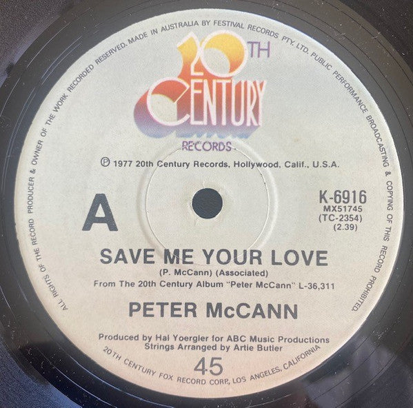 Peter McCann : Save Me Your Love (7", Single)