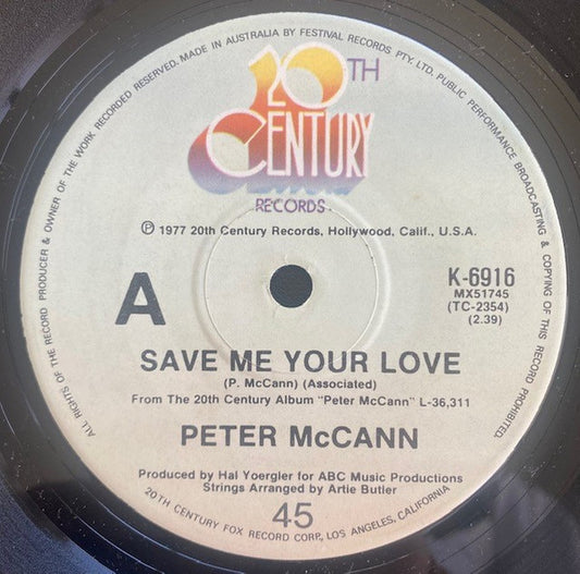 Peter McCann : Save Me Your Love (7", Single)