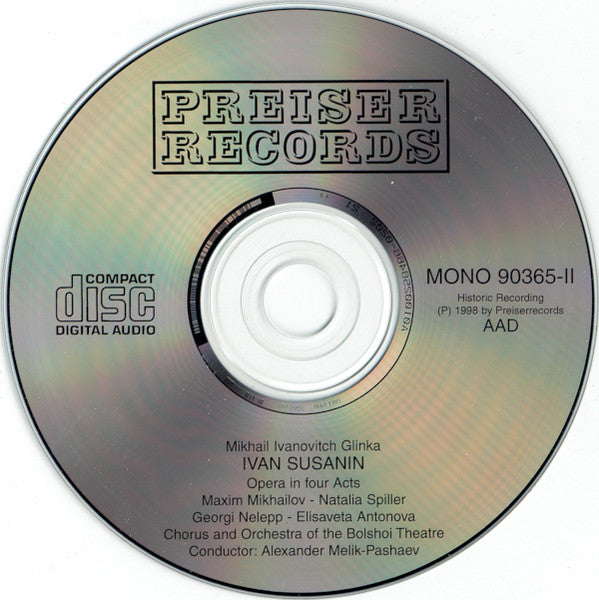 Mikhail Glinka* - Alexander Melik-Pashayev, Chorus* And Orchestra Of The Bolshoi Theatre Moscow* : Ivan Susanin (A Life For The Tsar) (2xCD, Album, Mono)