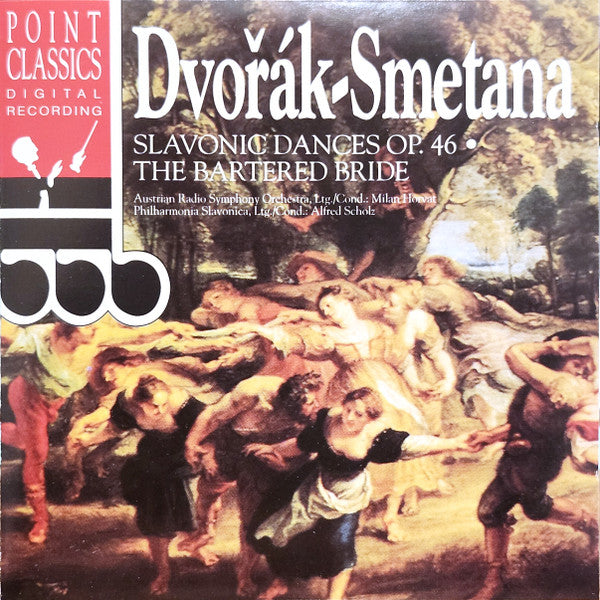 Antonín Dvořák, Bedřich Smetana : Slavonic Dances, Op. 46; The Bartered Bride (CD)