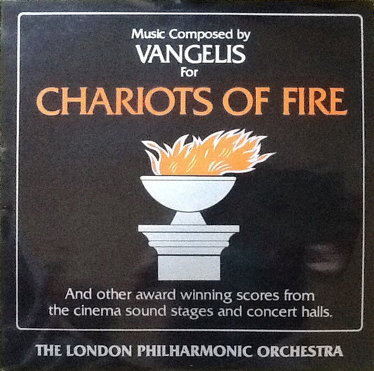 London Philharmonic Orchestra : Chariots Of Fire And Other Award Winning Scores From The Cinema Sound Stages And Concert Halls (LP, Comp)