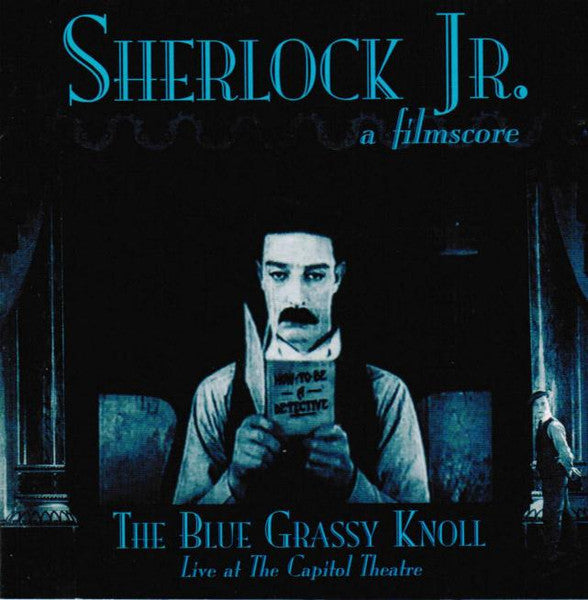 The Blue Grassy Knoll : Sherlock Jr. - A Filmscore (CD, Album)