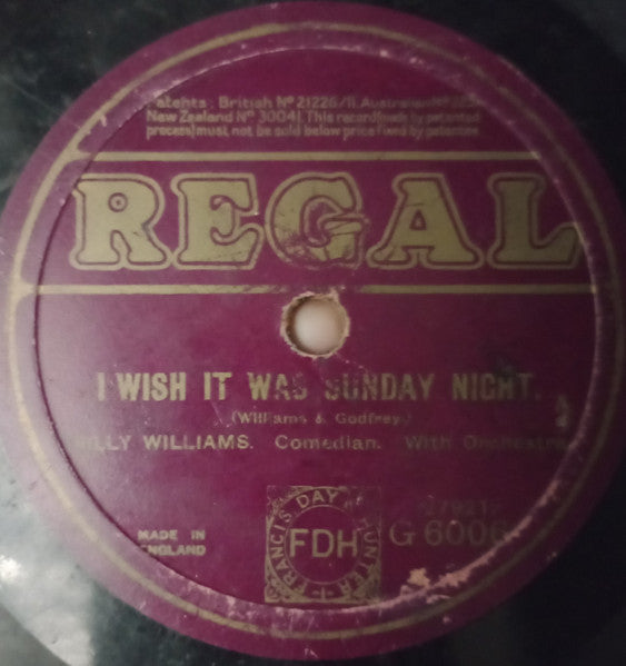 Billy Williams (9) : I Wish It Was Sunday Night / I Do Wish I Was A Ladies' Man (Shellac, 10", RE)