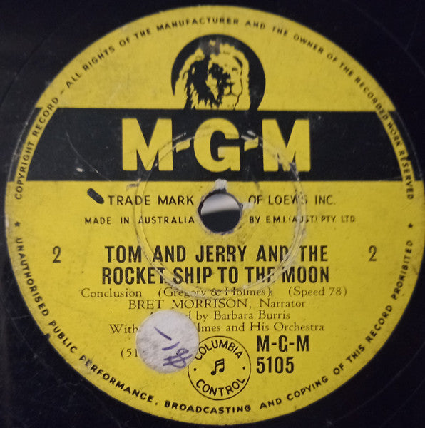 Bret Morrison, LeRoy Holmes Orchestra, Barbara Burris : Tom And Jerry And The Rocket Ship To The Moon (Side 1) / Tom And Jerry And The Rocket Ship To The Moon (Side 2)  (Shellac, 10")