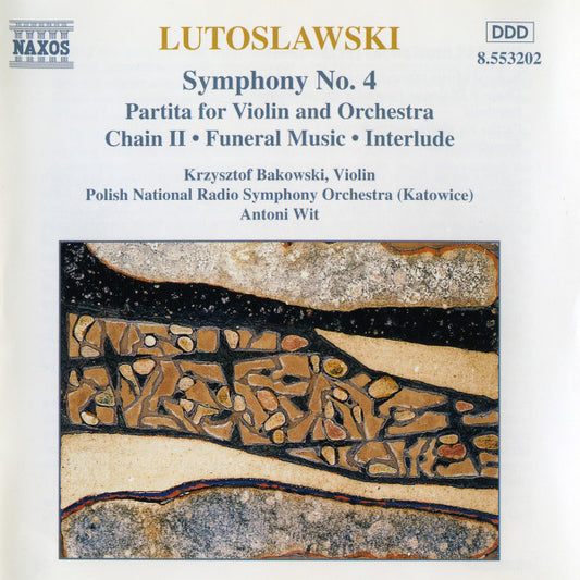 Witold Lutoslawski, Krzysztof Bąkowski, Wielka Orkiestra Symfoniczna Polskiego Radia W Katowicach, Antoni Wit : Symphony No. 4 / Partita For Violin And Orchestra / Chain II • Funeral Music • Interlude (CD, Album)