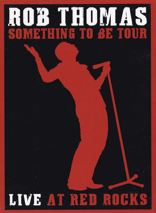 Rob Thomas : Something To Be Tour Live At Red Rocks (DVD-V)