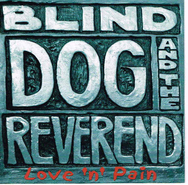 Blind Dog And The Reverend : Love 'n' Pain (CD, Album)