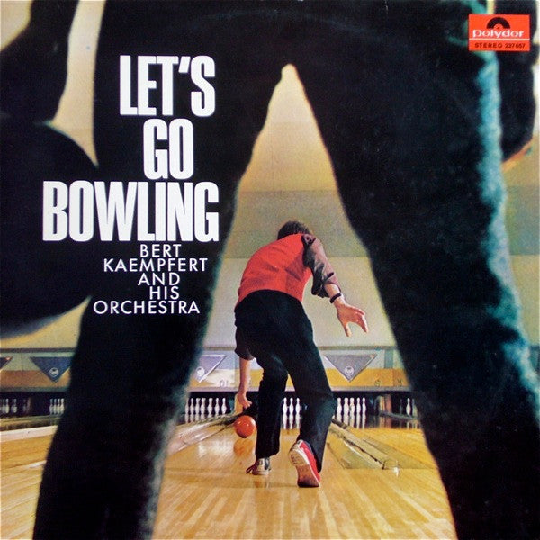 Bert Kaempfert & His Orchestra : Let's Go Bowling (LP, Album)