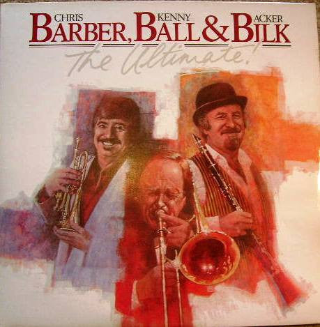 Chris Barber, Kenny Ball & Acker Bilk : The Ultimate! (2xLP, Album)
