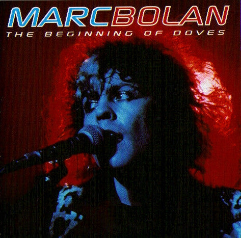 Marc Bolan : The Beginning Of Doves (CD, Comp)