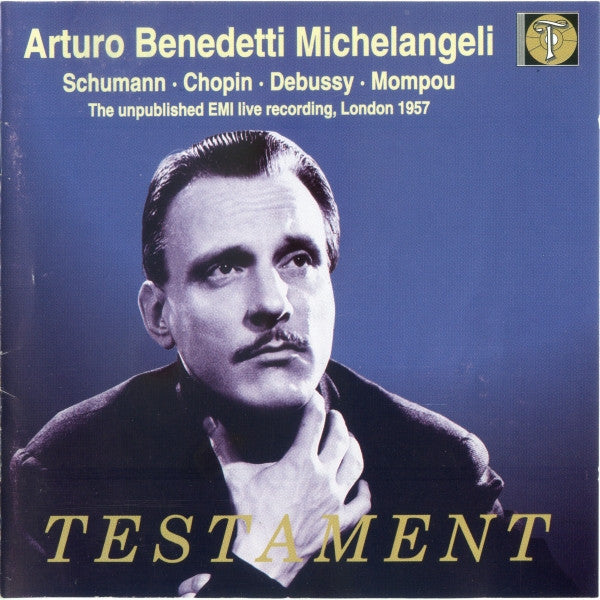 Arturo Benedetti Michelangeli · Schumann* · Chopin* · Debussy* · Mompou* : The Unpublished EMI Live Recording, London 1957 (2xCD, Mono)