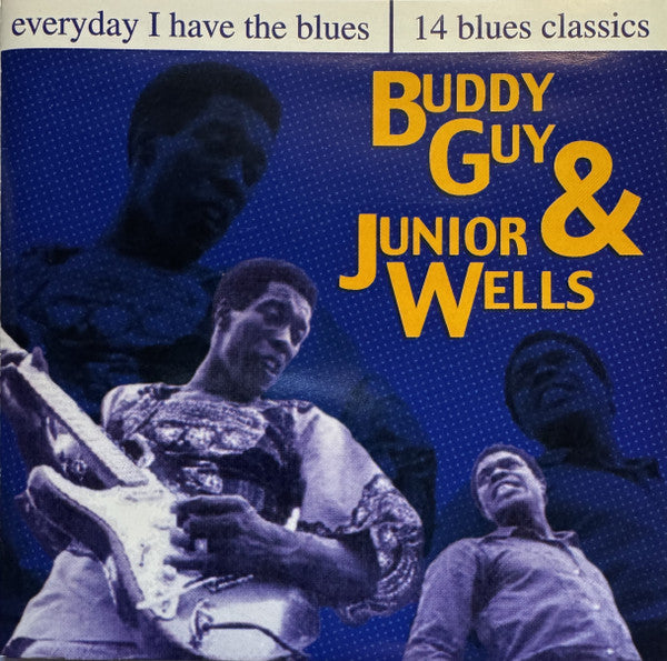 Buddy Guy & Junior Wells : Every Day I Have The Blues (14 Blues Classics) (CD, Album)