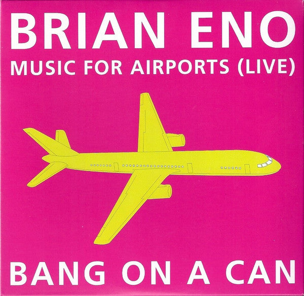 Bang On A Can : Music For Airports (Live) (CD, Album)