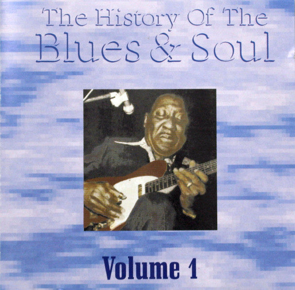 Various : The History Of The Blues & Soul - Volume 1 (CD, Comp)