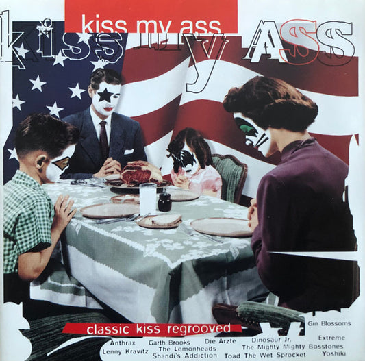 Various : Kiss My Ass: Classic Kiss Regrooved (CD, Album, Comp)