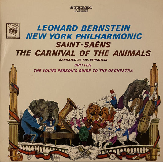 Leonard Bernstein, New York Philharmonic - Camille Saint-Saëns / Benjamin Britten : Carnival Of The Animals/The Young Person's Guide To The Orchestra (LP, Album)