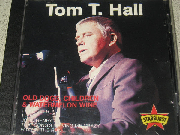 Tom T. Hall : Old Dogs, Children & Watermelon Wine (CD, Comp)