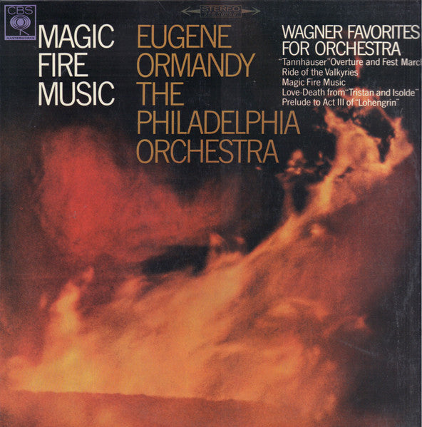 Richard Wagner, Eugene Ormandy, The Philadelphia Orchestra : Magic Fire Music (LP, RP)