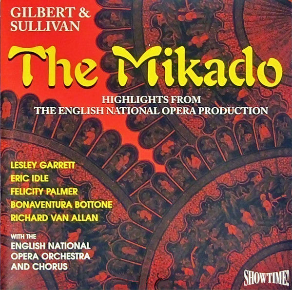 Gilbert & Sullivan - Lesley Garrett, Eric Idle, Felicity Palmer, Bonaventura Bottone, Richard Van Allan With The English National Opera Orchestra* And Chorus* : The Mikado (CD, RE)