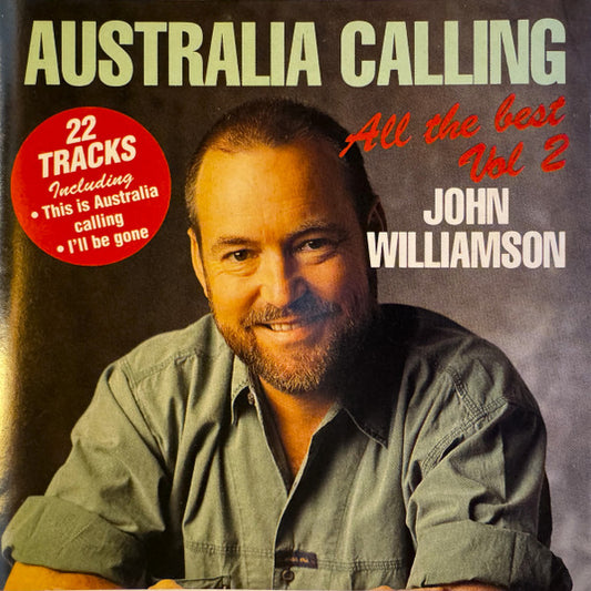 John Williamson : Australia Calling - All The Best Vol 2  (CD, Comp)
