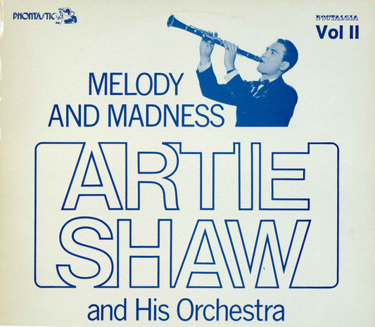 Artie Shaw And His Orchestra : Melody And Madness Vol. II (LP, Comp)