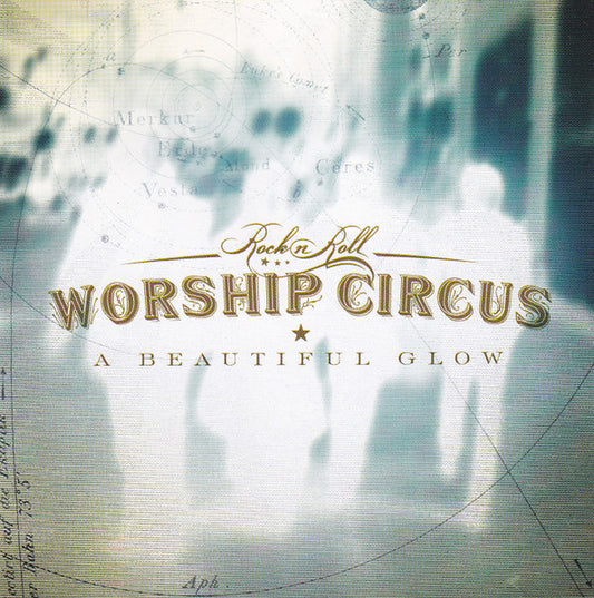 Rock n Roll Worship Circus* : A Beautiful Glow (CD, Album)