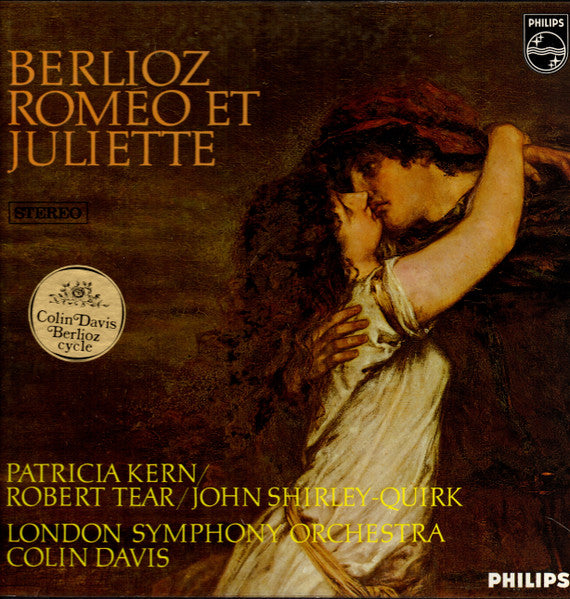 Berlioz*, Patricia Kern / Robert Tear / John Shirley-Quirk, London Symphony Orchestra, Colin Davis* : Roméo Et Juliette (2xLP, Album + Box)