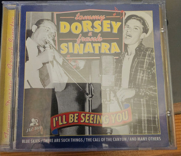 Frank Sinatra, Tommy Dorsey : I'll Be Seeing You (CD, Comp)