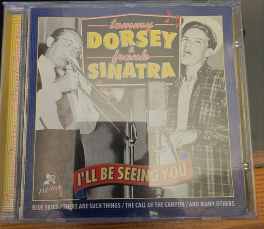 Frank Sinatra, Tommy Dorsey : I'll Be Seeing You (CD, Comp)