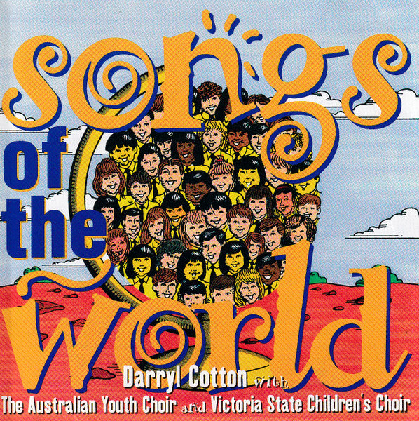 Darryl Cotton With The Australian Youth Choir And Victoria State Children's Choir : Songs Of The World (CD, Album)